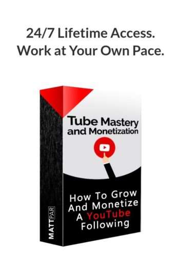 Tube Mastery and Monetization by Matt Par